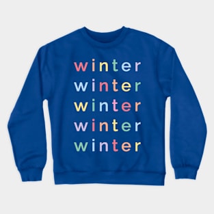 Winter Winter Crewneck Sweatshirt